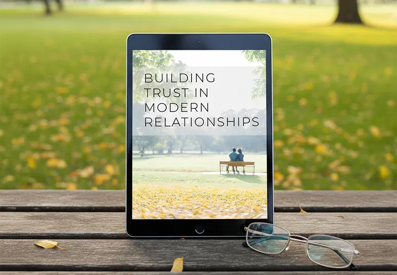 Building Trust in Modern Relationships